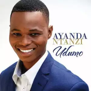 Ayanda Ntanzi - Uyaphila